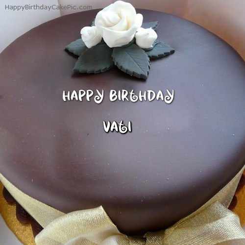 Beautiful Chocolate Birthday Cake For Vati