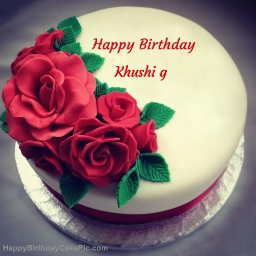 Roses Birthday Cake For Khushi G