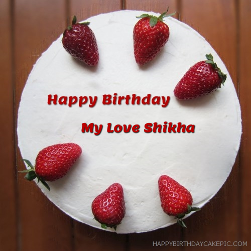 100+ HD Happy Birthday Shikha Cake Images And Shayari