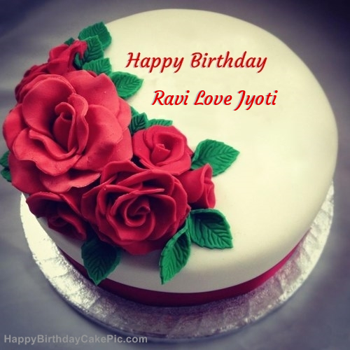❤️ Roses Birthday Cake For Ravi Love Jyoti