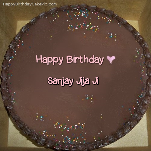 Chocolate Happy Birthday Cake For Sanjay Jija Ji