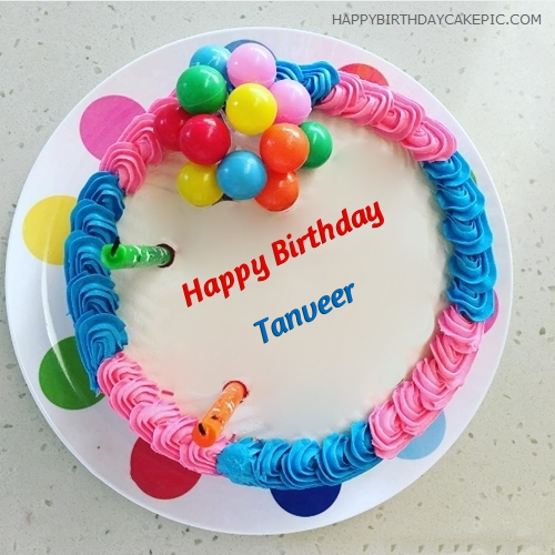 ❤️ Colorful Happy Birthday Cake For Tanveer