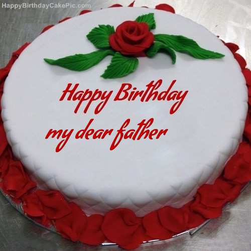 Red Rose Birthday Cake For My Dear Father